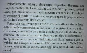 piuttosto che scandalizzarci su come percepiscono la privacy, perché non rivediamo le norme per le aziende?