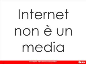 Internet non è un media